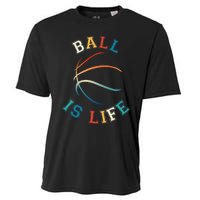 Ball Is Life Basketball Bball Lover Gift Cooling Performance Crew T-Shirt