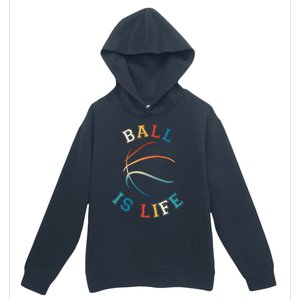 Ball Is Life Basketball Bball Lover Gift Urban Pullover Hoodie