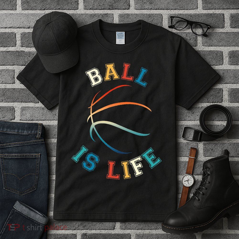 Ball Is Life Basketball Bball Lover Gift Tall T-Shirt
