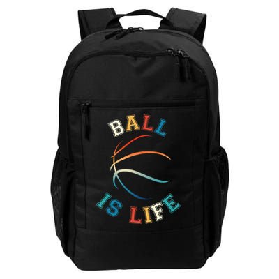 Ball Is Life Basketball Bball Lover Gift Backpack