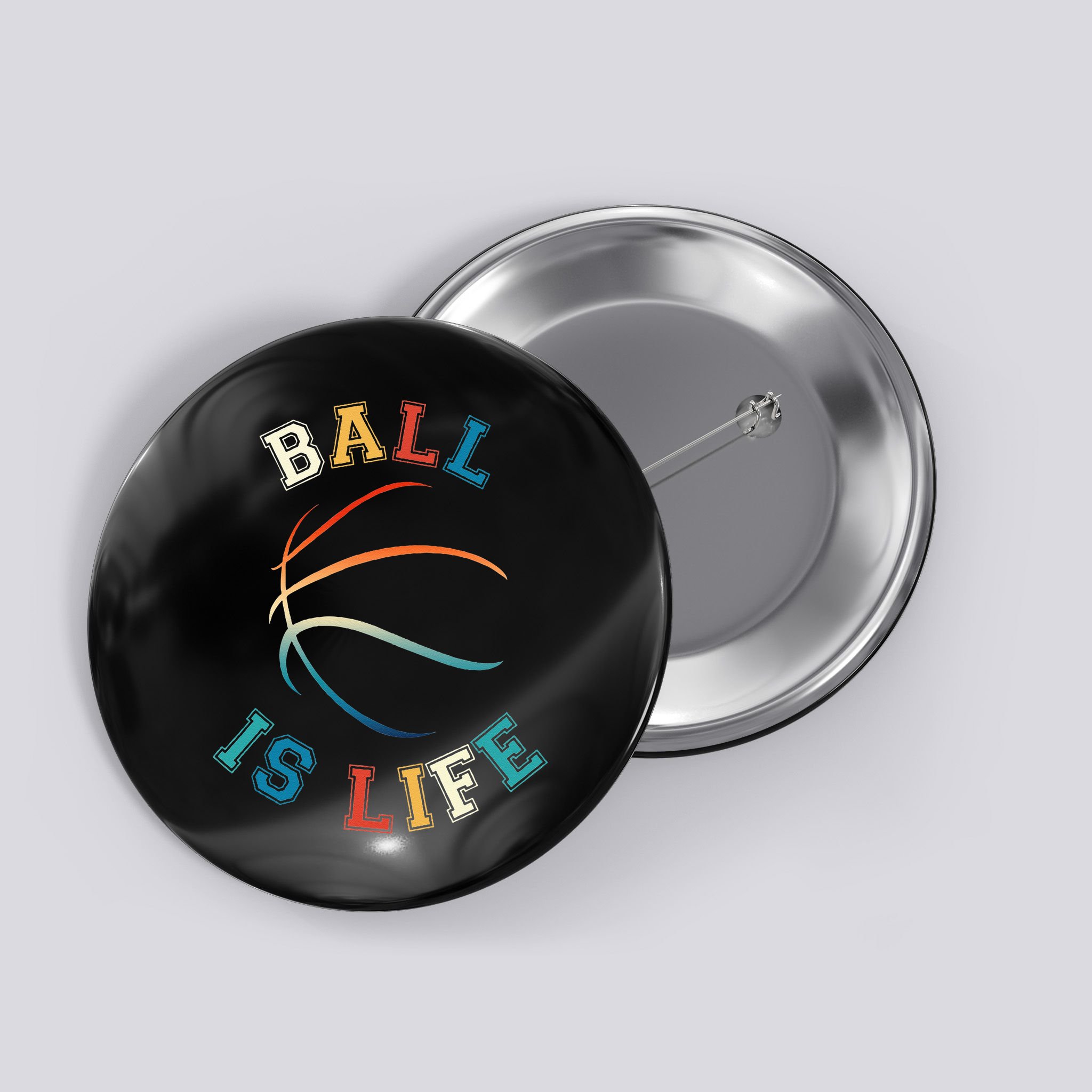 Ball Is Life Basketball Bball Lover Gift Button