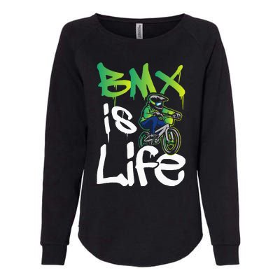 Bmx Is Life Cyclist Road Racing Freestyle Bike Rider Womens California Wash Sweatshirt