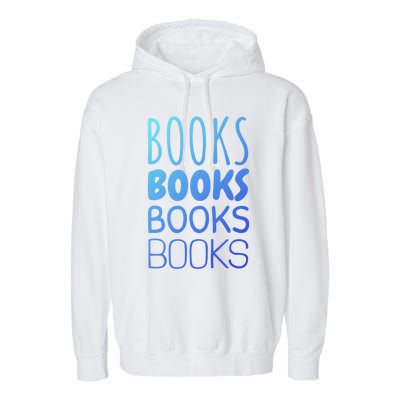 Book I Love Reading Books Bookworm Gift Garment-Dyed Fleece Hoodie