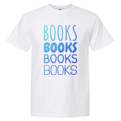 Book I Love Reading Books Bookworm Gift Garment-Dyed Heavyweight T-Shirt