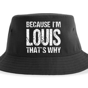 BECAUSE IM LOUIS THATS WHY Fun Sustainable Bucket Hat