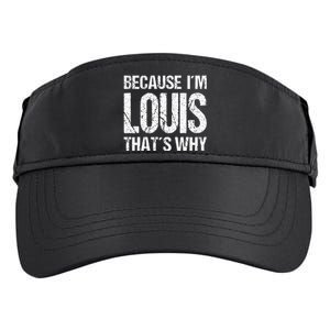 BECAUSE IM LOUIS THATS WHY Fun Adult Drive Performance Visor