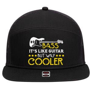 Bass It's Like A Guitar But Way Cooler Musician 7 Panel Mesh Trucker Snapback Hat