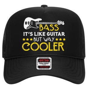 Bass It's Like A Guitar But Way Cooler Musician High Crown Mesh Back Trucker Hat