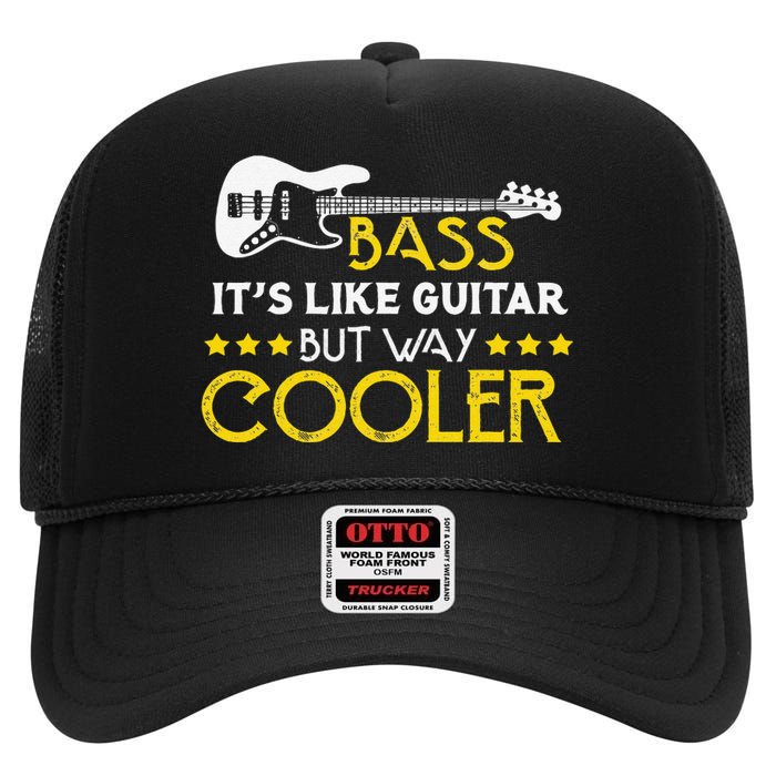 Bass It's Like A Guitar But Way Cooler Musician High Crown Mesh Back Trucker Hat