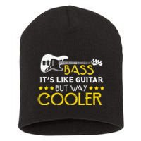 Bass It's Like A Guitar But Way Cooler Musician Short Acrylic Beanie