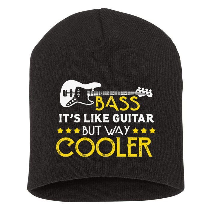 Bass It's Like A Guitar But Way Cooler Musician Short Acrylic Beanie