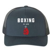 Boxing Is Life Yupoong Adult 5-Panel Trucker Hat