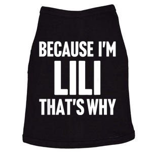 Because IM Lili ThatS Why Am Personalized Name Doggie Tank