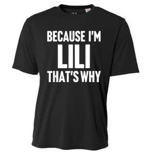 Because IM Lili ThatS Why Am Personalized Name Cooling Performance Crew T-Shirt