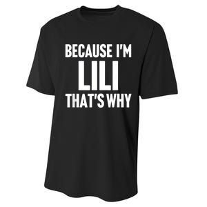 Because IM Lili ThatS Why Am Personalized Name Performance Sprint T-Shirt