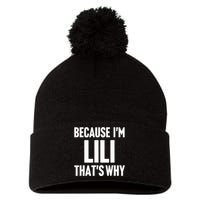 Because IM Lili ThatS Why Am Personalized Name Pom Pom 12in Knit Beanie