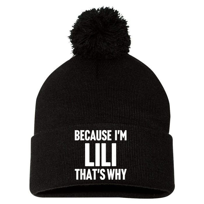 Because IM Lili ThatS Why Am Personalized Name Pom Pom 12in Knit Beanie