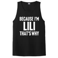 Because IM Lili ThatS Why Am Personalized Name PosiCharge Competitor Tank