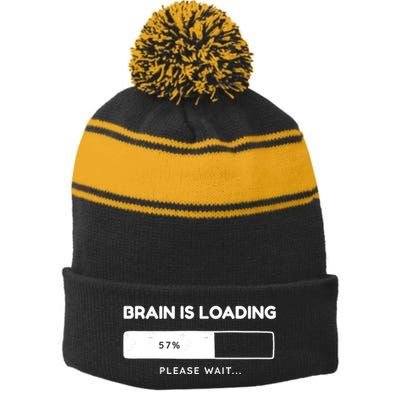 Brain Is Loading Please Wait Funny Stripe Pom Pom Beanie