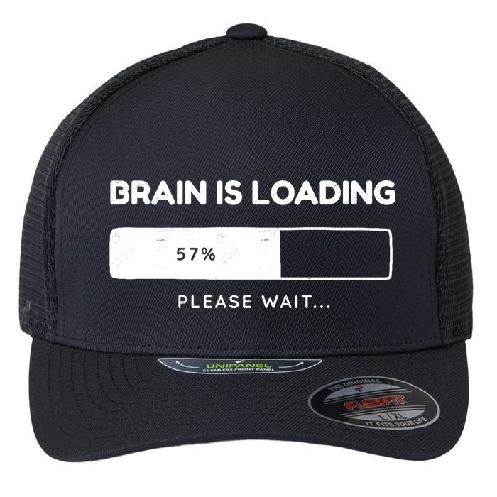 Brain Is Loading Please Wait Funny Flexfit Unipanel Trucker Cap