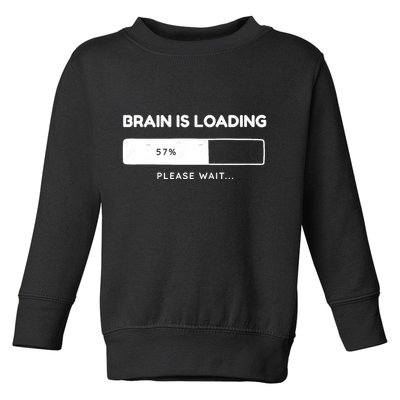 Brain Is Loading Please Wait Funny Toddler Sweatshirt