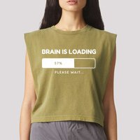 Brain Is Loading Please Wait Funny Garment-Dyed Women's Muscle Tee