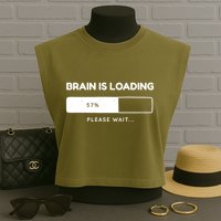 Brain Is Loading Please Wait Funny Garment-Dyed Women's Muscle Tee