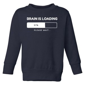 Brain Is Loading Please Wait Funny Toddler Sweatshirt