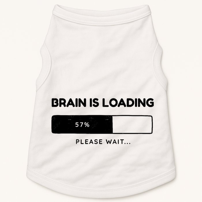 Brain Is Loading Please Wait Funny Doggie Tank