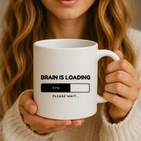 Brain Is Loading Please Wait Funny Mug