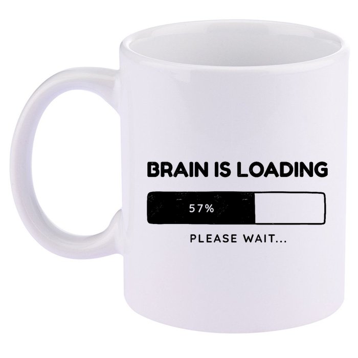 Brain Is Loading Please Wait Funny 11oz C Handle Ceramic Mug