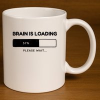 Brain Is Loading Please Wait Funny 11oz C Handle Ceramic Mug