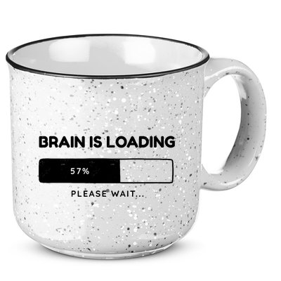 Brain Is Loading Please Wait Funny 15oz Campfire Ceramic Mug