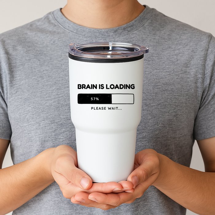 Brain Is Loading Please Wait Funny Tumbler