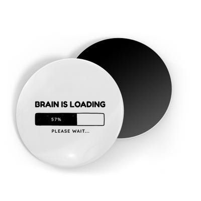 Brain Is Loading Please Wait Funny Magnet