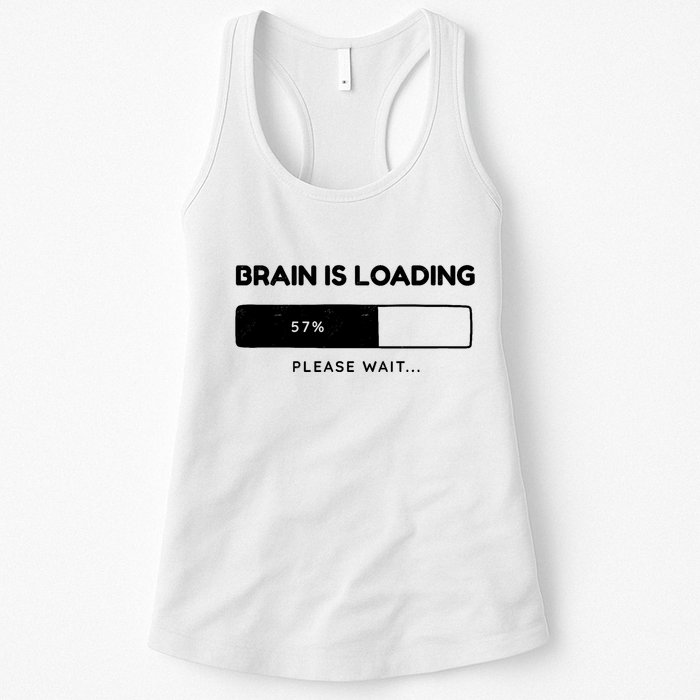 Brain Is Loading Please Wait Funny Womens Tank Top