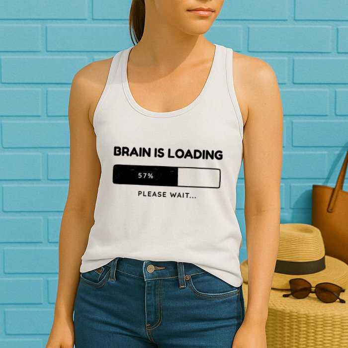Brain Is Loading Please Wait Funny Womens Tank Top