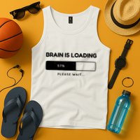 Brain Is Loading Please Wait Funny Tank Top