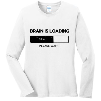 Brain Is Loading Please Wait Funny Ladies Long Sleeve Shirt