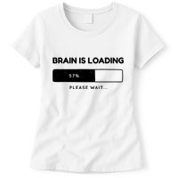 Brain Is Loading Please Wait Funny Womens T-Shirt