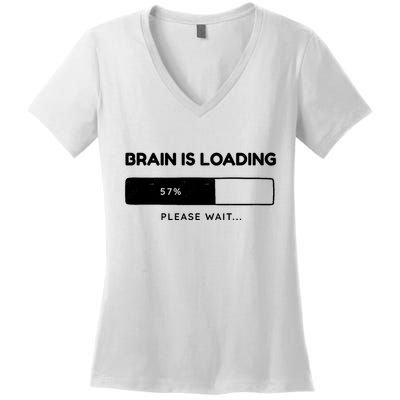 Brain Is Loading Please Wait Funny Women's V-Neck T-Shirt