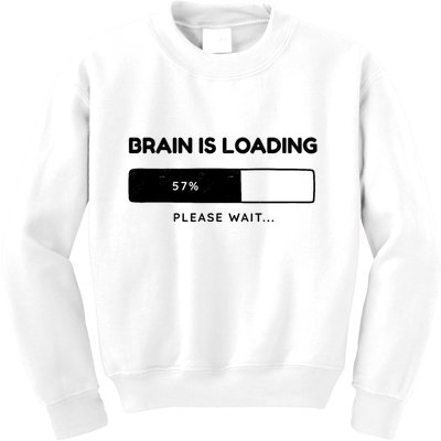 Brain Is Loading Please Wait Funny Kids Sweatshirt