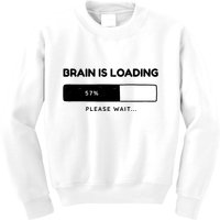 Brain Is Loading Please Wait Funny Kids Sweatshirt