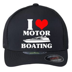 Boater I Love Motor Boating Funny Boating Flexfit Unipanel Trucker Cap