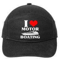 Boater I Love Motor Boating Funny Boating 7-Panel Snapback Hat