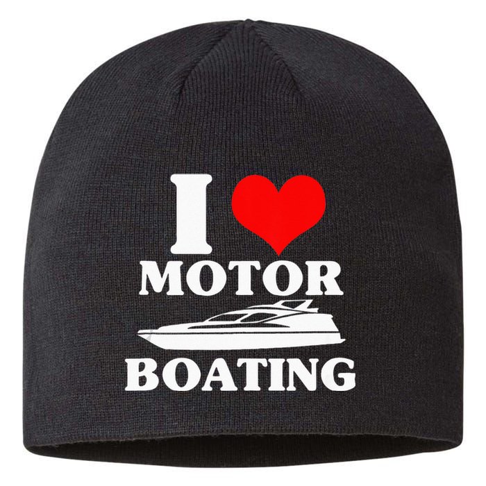 Boater I Love Motor Boating Funny Boating Sustainable Beanie