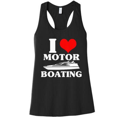 Boater I Love Motor Boating Funny Boating Women's Racerback Tank