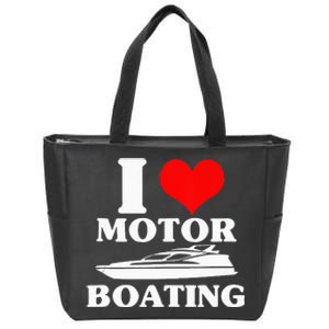 Boater I Love Motor Boating Funny Boating Zip Tote Bag