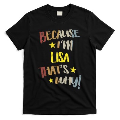 Because IM Lisa ThatS Why Retro Vintage Name Gift T-Shirt