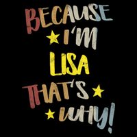 Because IM Lisa ThatS Why Retro Vintage Name Gift Flat Bill Trucker Hat